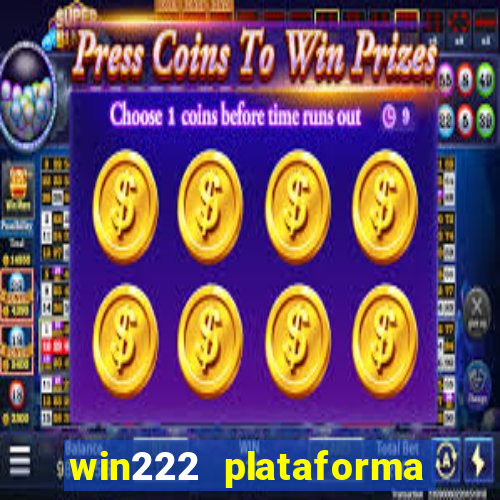 win222 plataforma de jogos